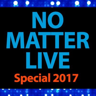 No Matter Live Special 17 全出演者セトリ グッズ情報まとめ 新時代レポ